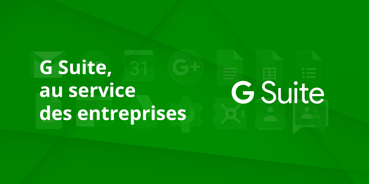G suite au service des entreprises