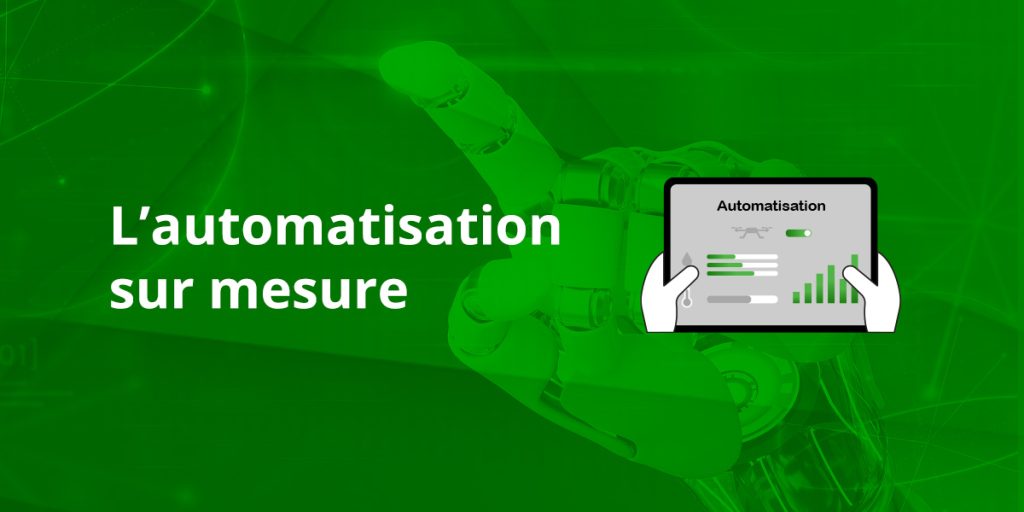 L'automatisation sur mesure