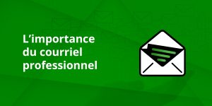 courriel professionel une importance