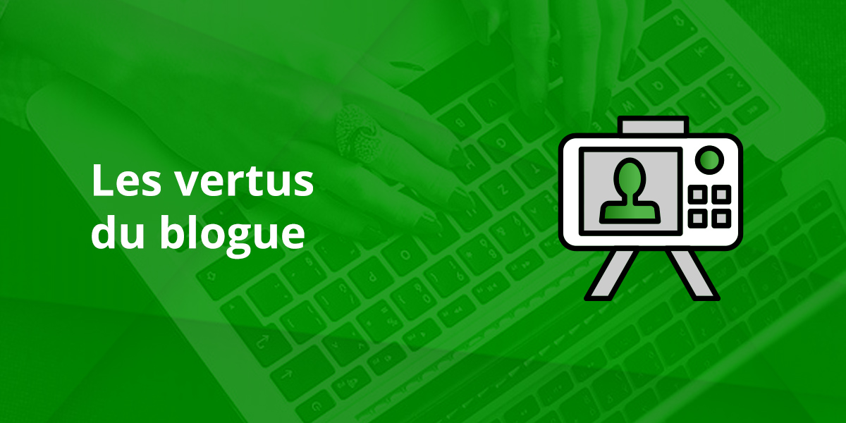 Les vertus du blogue