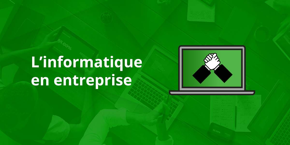 L'informatique en entreprise