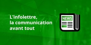 L'infolettre, la communication avant tout