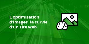 l'optimisation d'images, la survie d'un site Web