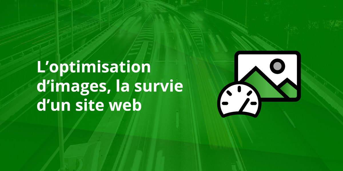 l'optimisation d'images, la survie d'un site Web