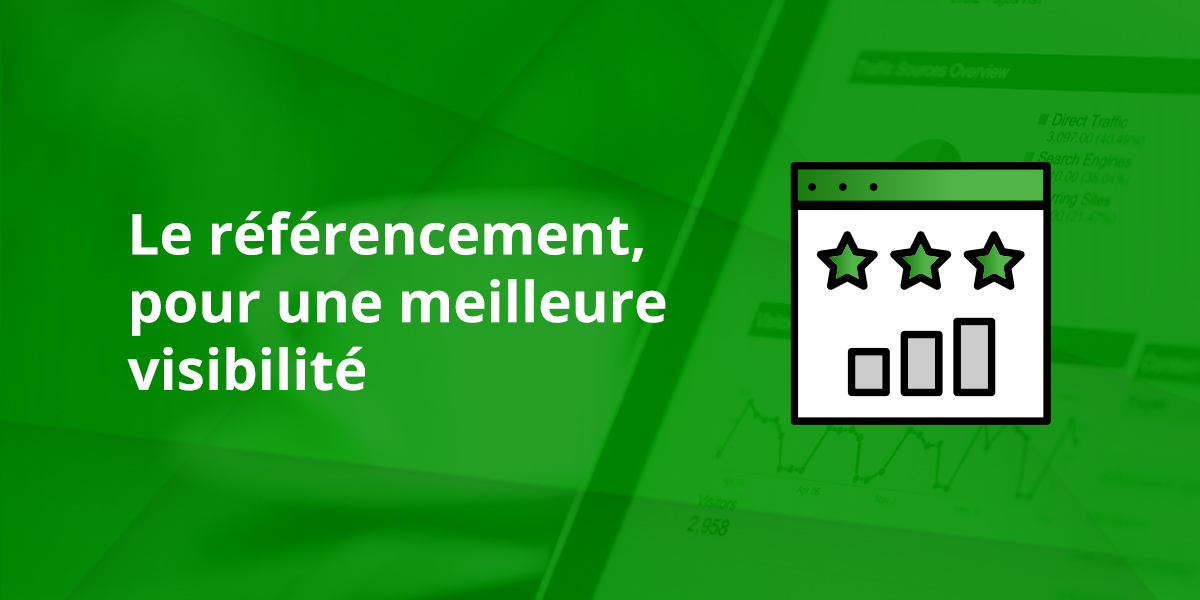 Le référencement, pour une meilleure visibilité